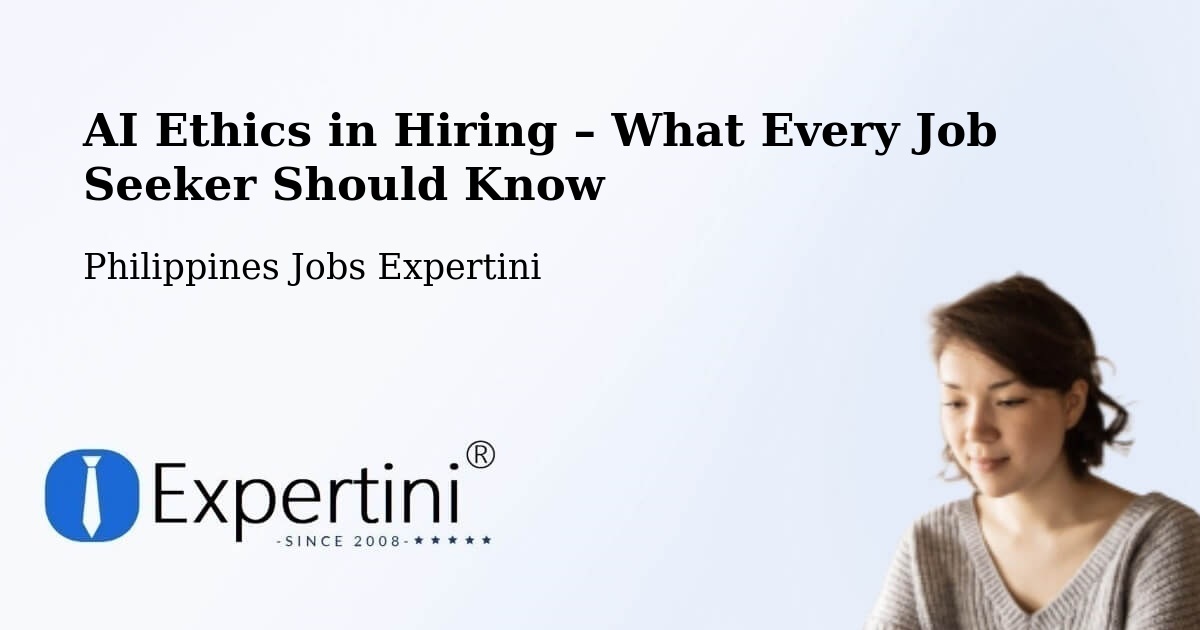 AI Ethics in Recruitment & Hiring – Labu O - Labu O, Philippines Jobs Expertini