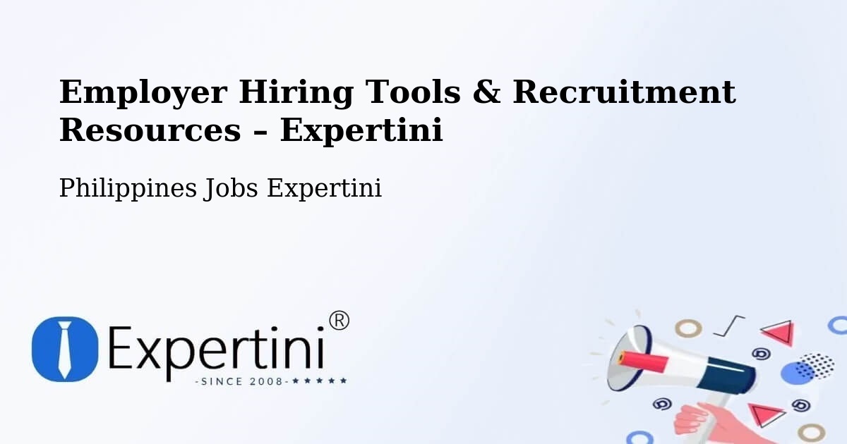 Employer Hiring Tools & Recruitment Resources – Labu O - Labu O, Philippines Jobs Expertini