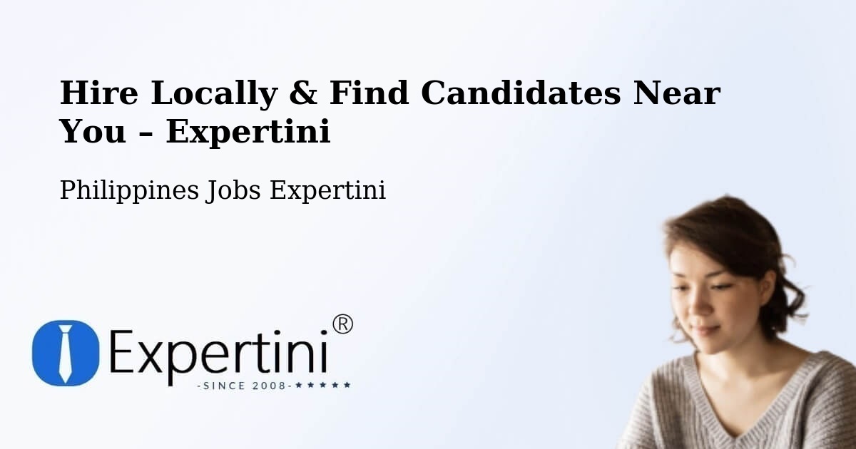 Hire Locally in Labu O – Find Qualified Candidates Near You - Labu O, Philippines Jobs Expertini